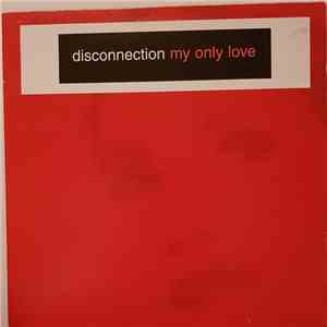 Disconnection - My Only Love download mp3