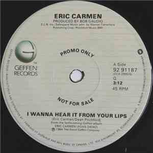 Eric Carmen - I Wanna Hear It From Your Lips download mp3
