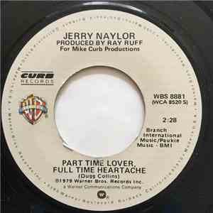 Jerry Naylor - Part Time Lover, Full Time Heartache download mp3