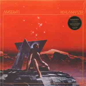 Maserati - Rehumanizer download mp3