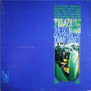 The 50 Guitars Of Tommy Garrett - In A Brazilian Mood download mp3