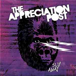 The Appreciation Post - Slip Away mp3 download