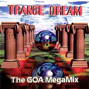 Various - Trance Dream - The Goa MegaMix download mp3