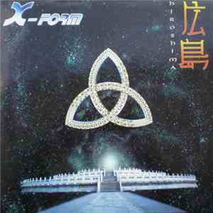 X-Form  - Hiroshima download mp3