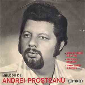 Andrei Proșteanu - Melodii De Andrei Proșteanu mp3 download