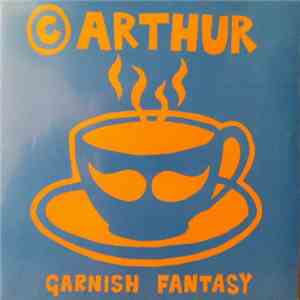 Arthur - Garnish Fantasy / Never Coming Down Again download mp3