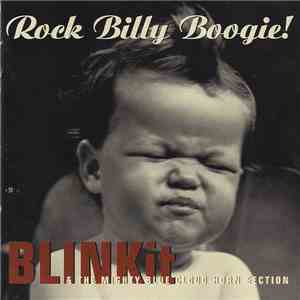 Blink It & The Mighty Blue Cloud Horn Section - Rock Billy Boogie! download mp3