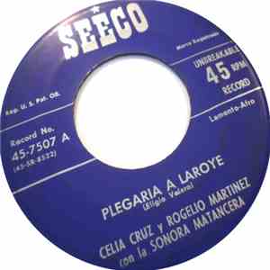 Celia Cruz Con La Sonora Matancera - Plegaria A Laroyé / Juancito Trucupey download mp3