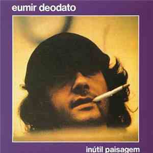 Eumir Deodato - Inútil Paisagem download mp3
