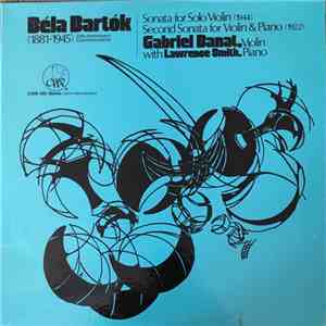 Gabriel Banat, Lawrence Smith  - Bela Bartok Sonata For Solo Violin, Second Sonata For Violin & Piano mp3 download