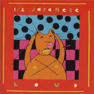 Half Japanese - Loud And Horrible download mp3
