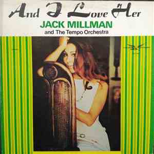 Jack Millman And The Tempo Orchestra - And I Love Her download mp3