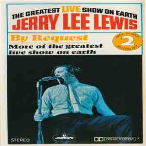 Jerry Lee Lewis - The Greatest Live Show On Earth/By Request - More Of The Greatest Live Show On Earth download mp3