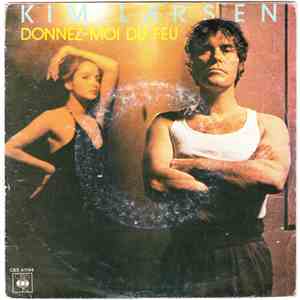 Kim Larsen - Donnez-Moi Du Feu download mp3