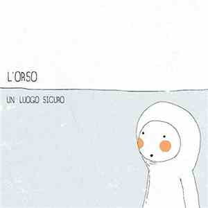 L'Orso - Un Luogo Sicuro download mp3