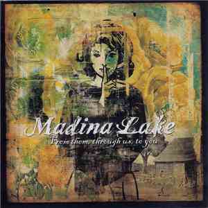 Madina Lake - From Them, Through Us, To You mp3 download