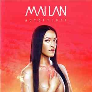 Mai Lan - Autopilote mp3 download