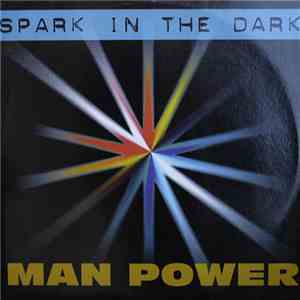 Man Power - Spark In The Dark download mp3