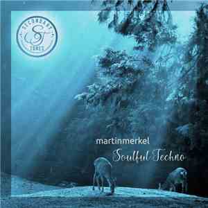 Martin Merkel - Soulful Techno download mp3