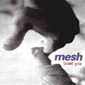 Mesh  - Trust You download mp3