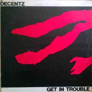 The Decentz - Get In Trouble download mp3