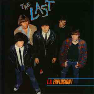 The Last - L.A. Explosion ! download mp3