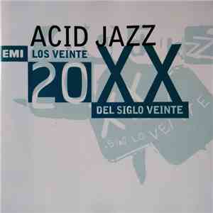 Various - Los Veinte Del Siglo Veinte: Acid Jazz download mp3