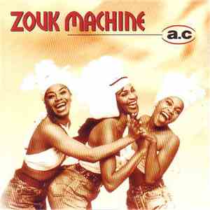 Zouk Machine - A.C. download mp3