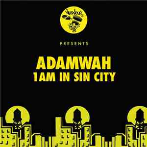 Adamwah - 1Am In Sin City download mp3
