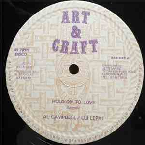 Al Campbell / Lui Lepki - Hold On To Love download mp3