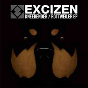 Excizen - Kneebender / Rottweiler EP download mp3