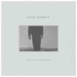 Hemingway  - You Will Never Be Happy download mp3