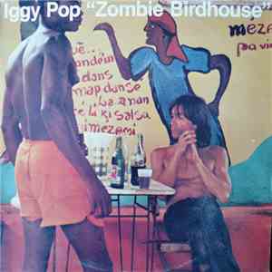 Iggy Pop - Zombie Birdhouse download mp3