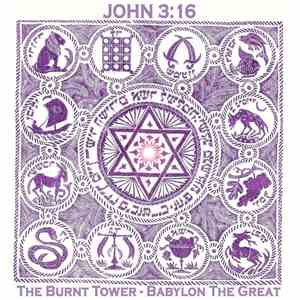 John 3:16 - The Burnt Tower / Babylon The Great download mp3