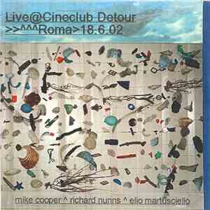 Mike Cooper, Richard Nunns, Elio Martusciello - Live @ Cineclub Detour download mp3