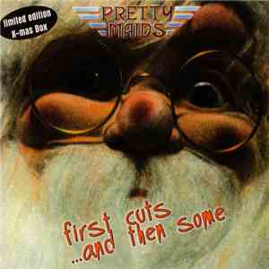 Pretty Maids - First Cuts ...And Then Some download mp3