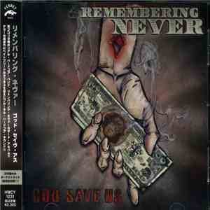 Remembering Never - God Save Us download mp3