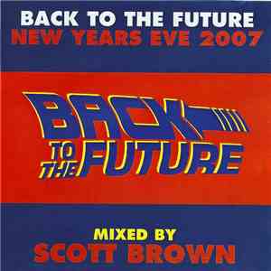 Scott Brown - Back To The Future - New Years Eve 2007 mp3 download