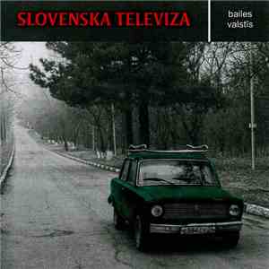 Slovenska Televiza - Bailes Valstīs download mp3