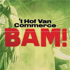 't Hof Van Commerce - BAM! / Truckchauffeur download mp3