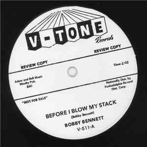 Bobby Bennett - Before I Blow My Stack download mp3