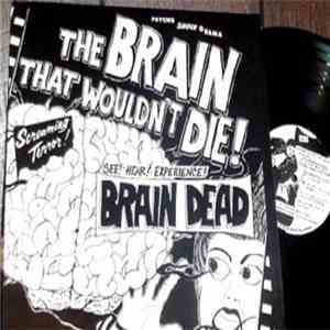 Brain Dead  - The Brain That Wouldn't Die! download mp3