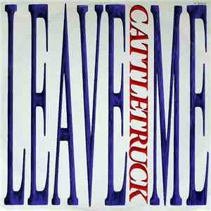 Cattletruck - Leave Me download mp3