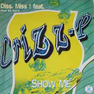Diss. Miss! Feat. Crizz-P - Show Me download mp3