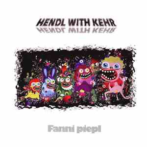 Hendl With Kehr - Fanni Piepl download mp3