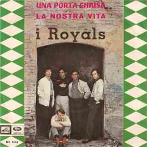 I Royals - Una Porta Chiusa / La Nostra Vita download mp3