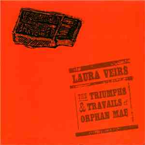 Laura Veirs - The Triumphs & Travails Of Orphan Mae download mp3