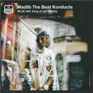 Madlib The Beat Konducta - WLIB AM: King Of The Wigflip download mp3
