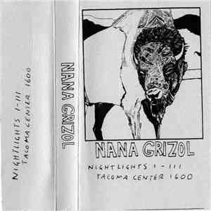 Nana Grizol - Nightlights I-III + Tacoma Center 1600 download mp3