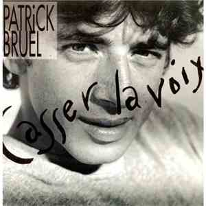 Patrick Bruel - Casser La Voix download mp3
